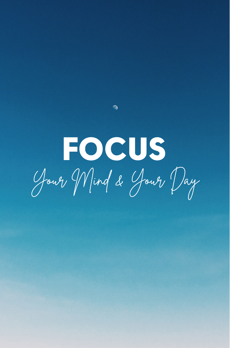 Focus Your Mind and Your Day book cover